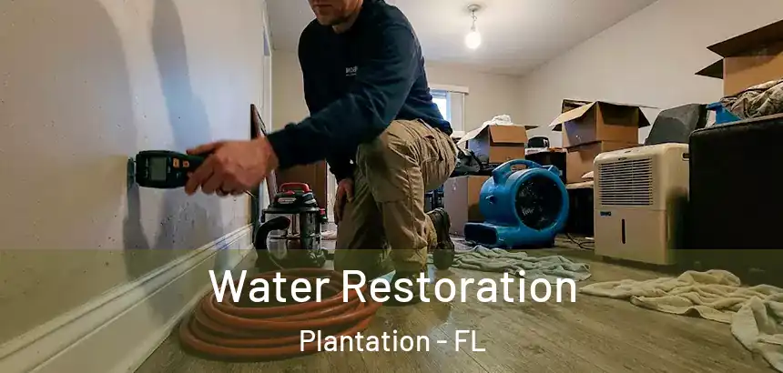 Water Restoration Plantation - FL